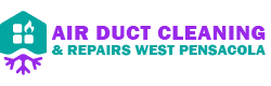 Air Duct Cleaning & Repairs West Pensacola